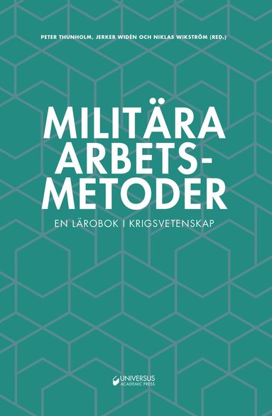 Militra arbetsmetoder : En lrobok i krigsvetenskap (inbunden)