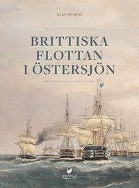 Brittiska flottan i Östersjön (inbunden)