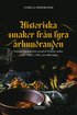 Historiska smaker frn  fyra rhundraden : svenska handskrivna recept av kvinnor under 1200-, 1600-, 1700- och 1800-talen