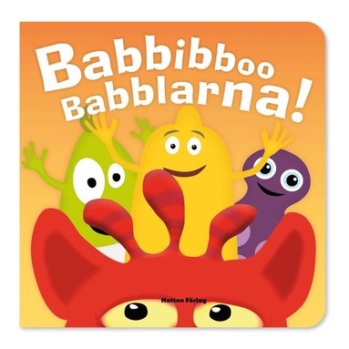 Babbibboo Babblarna! (inbunden)