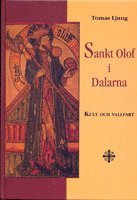 Sankt Olof i Dalarna - kult och vallfart (inbunden)