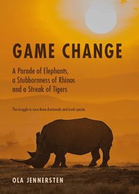 Game Change: A Parade of Elephants, a Stubbornness of Rhinos and a Streak (häftad)
