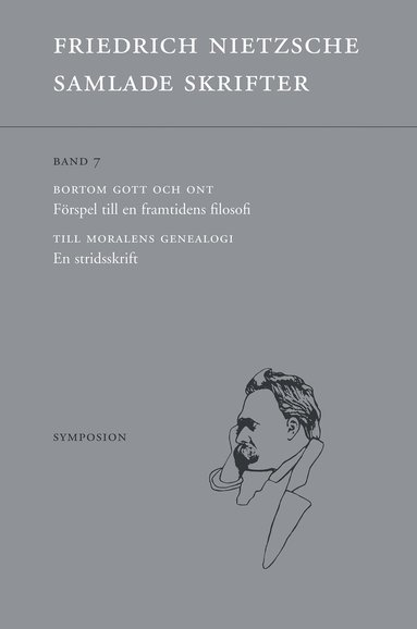 Samlade skrifter. Bd 7, Bortom gott och ont ; Till moralens genealogi (pocket)