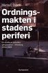 Ordningsmakten i stadens periferi : en studie av polisiära gänginsatser i Göteborg, 2004-2005