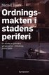 Ordningsmakten i stadens periferi : en studie av polisira gnginsatser i Gteborg, 2004-2005