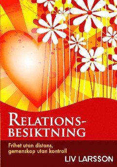 Relationsbesiktning : frihet utan distans, gemenskap utan kontroll (pocket)