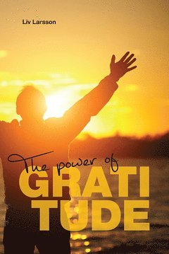 The power of Gratitude (inbunden)
