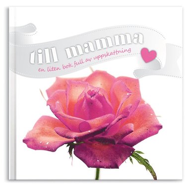 Till mamma : en bok full av uppskattning (spel)