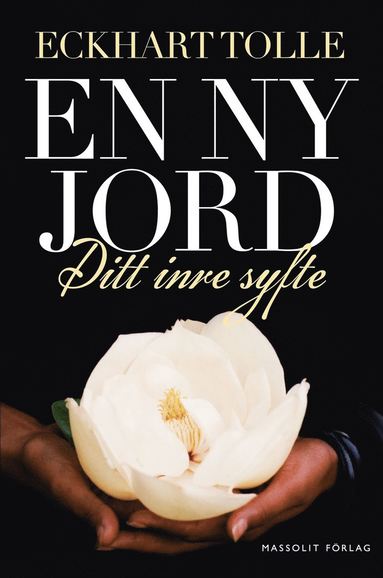 En ny jord : Ditt inre syfte (inbunden)