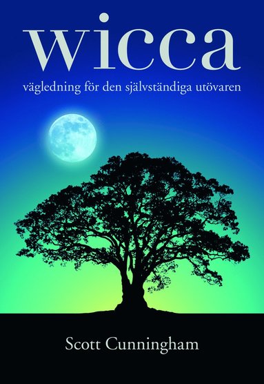 Wicca - Vgledning fr den sjlvstndiga utvaren (hftad)