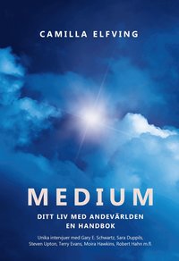 Medium : ditt liv med andevrlden en handbok (hftad)
