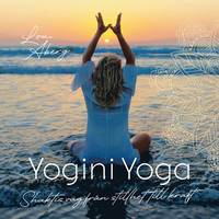 Yogini Yoga : Shaktis väg från stillhet till kraft (häftad)