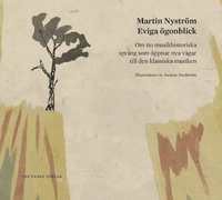 Eviga gonblick : om tio musikhistoriska sprng som ppnar nya vgar till den klassiska musiken (inbunden)