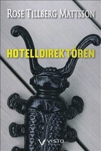 Bokomslag Hotelldirektören av Rose Tillberg Mattsson