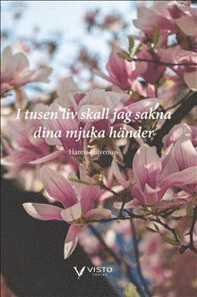 I tusen liv skall jag sakna dina mjuka hnder (pocket)