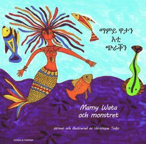 Mamy Wata och monstret (tigrinska och svenska) (inbunden)