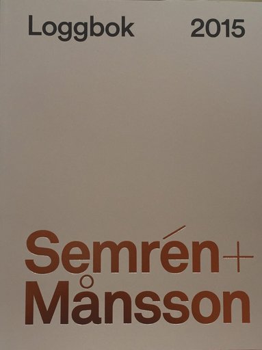 Semrén + Månsson : loggbok 2015 (häftad)