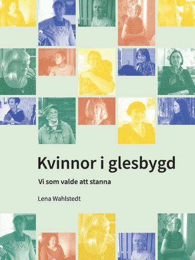 Kvinnor i glesbygd : vi som valde att stanna (h�ftad)