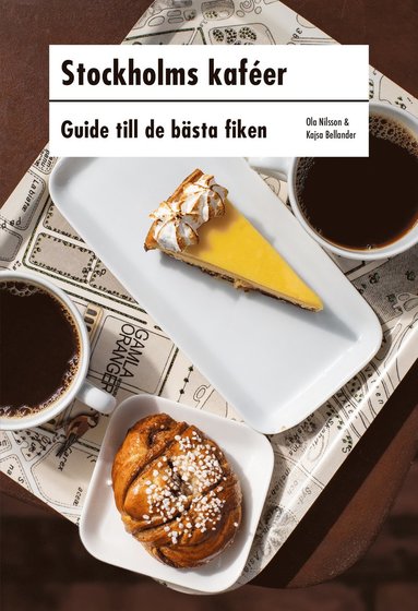 Stockholms kaf�er : guide till de b�sta fiken (inbunden)