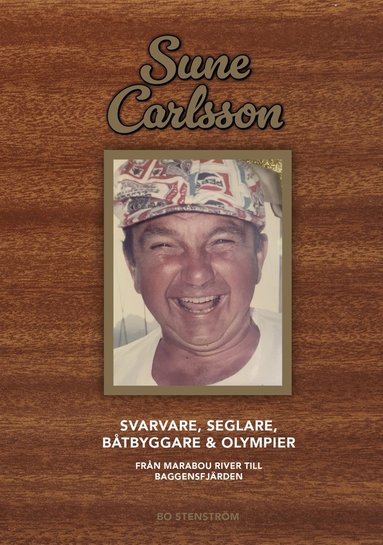 Sune Carlsson : svarvare, seglare, btbyggare & olympier (pocket)