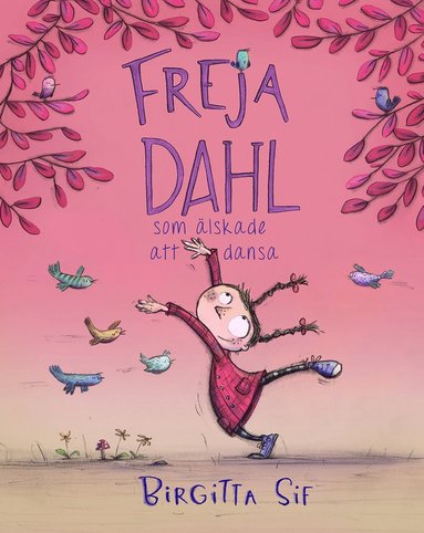 Freja Dahl som älskade att dansa (inbunden)