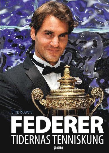 Federer : tidernas tenniskung (inbunden)