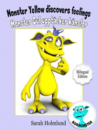 Monster Yellow discovers feelings - Monster Gul upptcker knslor - Bilingual Edition (e-bok)