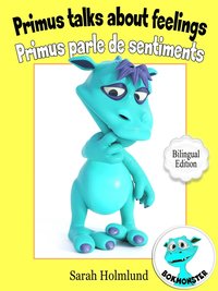 Primus talks about feelings - Primus parle de sentiments - Bilingual Edition (e-bok)