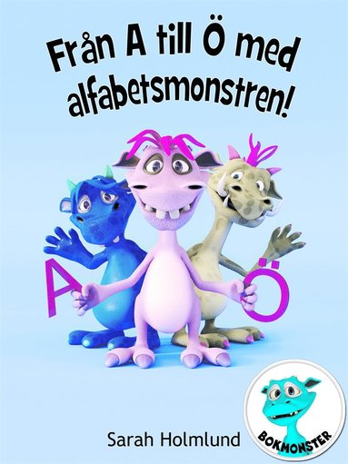 Från A till Ö med alfabetsmonstren! (inbunden)