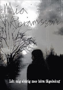 L�t mig aldrig mer h�ra f�gels�ng (inbunden)