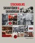 STOCKHOLMS SKIVAFFRER & SKIVBRSAR - en 100-rig historia