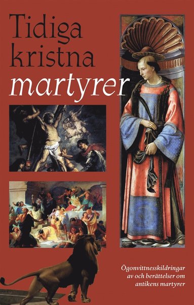 Tidiga kristna martyrer (inbunden)