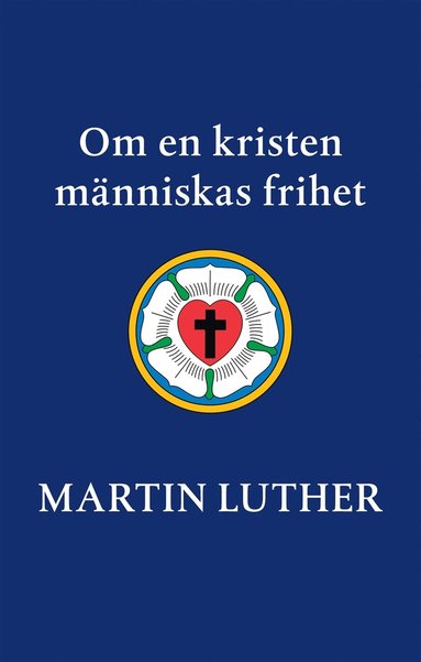 Om en kristen mnniskas frihet (inbunden)