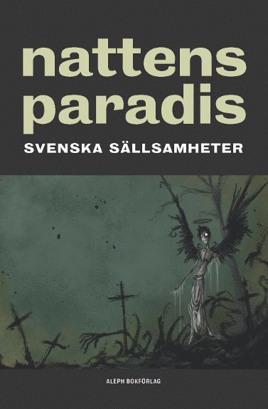 Nattens paradis : svenska sllsamheter (hftad)