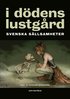 I ddens lustgrd: Svenska sllsamheter