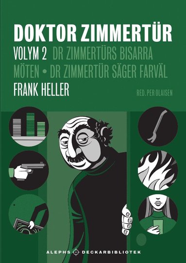 Doktor Zimmertr volym 2, D:r Zimmertrs bisarra mten ; D:r Zimmertr sger farvl (inbunden)
