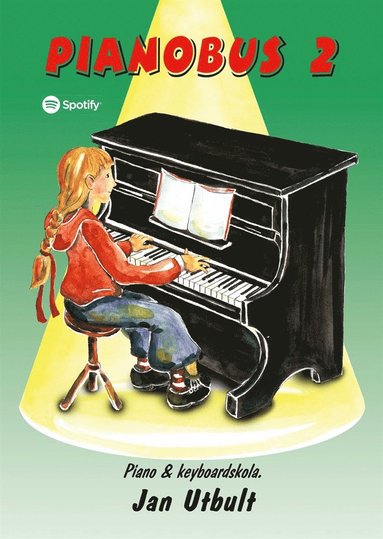 Pianobus 2 : nybrjarskola fr piano & keyboard (inbunden)