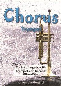Chorus trumpet : fortsttningsbok fr trumpet och kornett (hftad)
