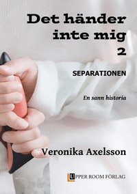 Omslag: Separationen : en sann historia.
