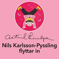 Nils Karlsson-Pyssling flyttar in (ljudbok)