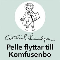 Pelle flyttar till Komfusenbo (ljudbok)