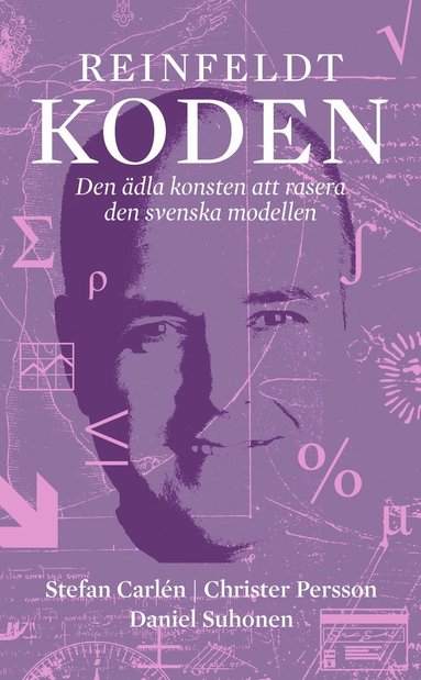 Reinfeldtkoden : den dla konsten att rasera den svenska modellen (pocket)