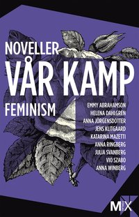 Vår kamp : feministiska noveller (häftad)