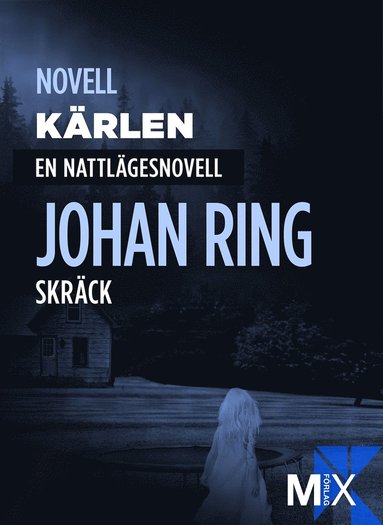 Kärlen : en nattlägesnovell (e-bok)