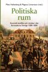Politiska rum : kontroll, konflikt och r�relse i det f�rmoderna Sverige 1300-1850