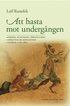 Att hasta mot underg�ngen : anspr�k, flyktighet, f�rst�llning i debatten om konsumtion i Sverige 1730-1830