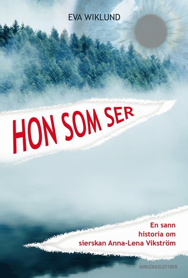 Hon som ser - en sann historia om sierskan Anna-Lena Vikstr�m (kartonnage)