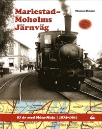 Mariestad-Moholms Jrnvg : 87 r med Mosa-Maja - 1874 -1961 (inbunden)