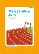 Omslag: Målet i sikte åk 6 - kartläggning i matte