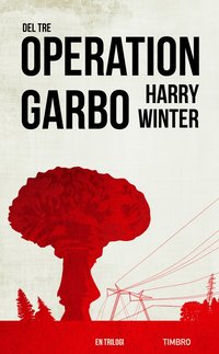 Operation Garbo : en trilogi. Del 3 (pocket)